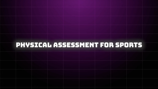 Physical Assessment For Sports Classroom